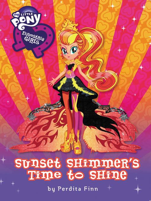 Title details for Sunset Shimmer's Time to Shine by Perdita Finn - Available